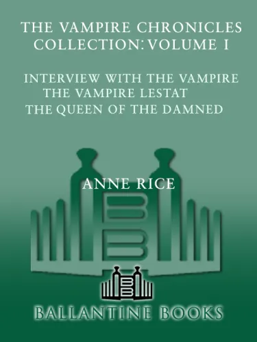 The Vampire Chronicles Collection: Volume I