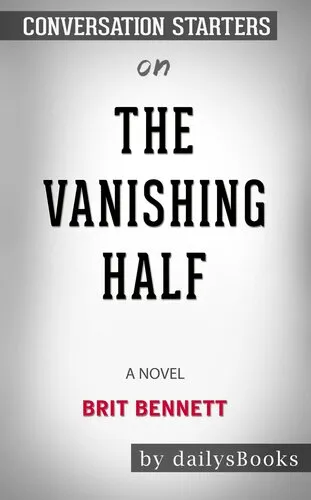 The Vanishing Half--A Novel by Brit Bennett--Conversation Starters