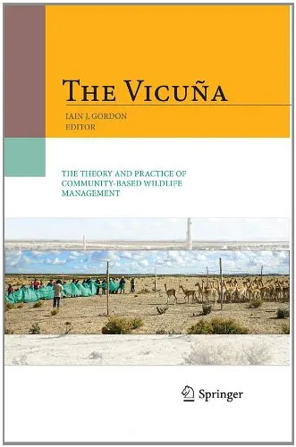 The Vicuna: The Theory and Practice of Community Based Wildlife Management