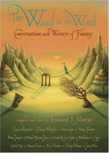 The Wand in the Word: Conversations with Writers of Fantasy