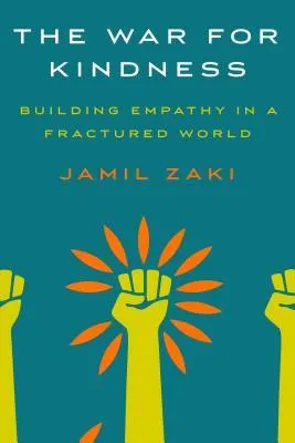 The War for Kindness: Building Empathy in a Fractured World