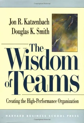 The Wisdom of Teams: Creating the High-Performance Organization