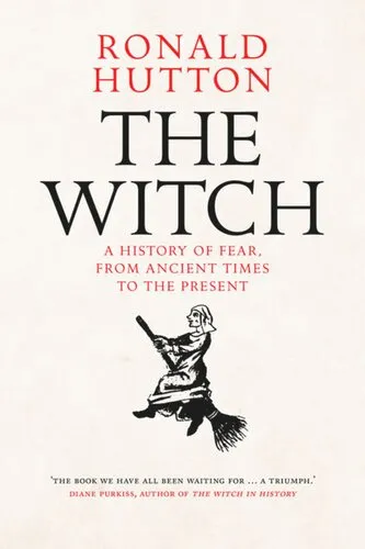 The Witch: A History of Fear, from Ancient Times to the Present