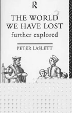 The World We Have Lost: Further Explored