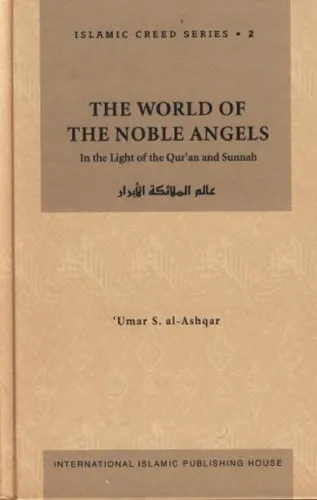 The World of the Noble Angels: In the Light of the Qur'an and Sunnah