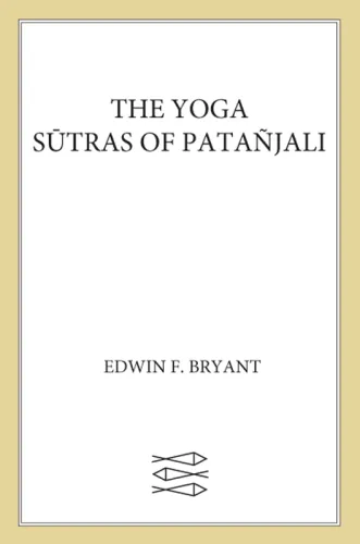 The Yoga Sutras of Patanjali: A New Edition, Translation, and Commentary