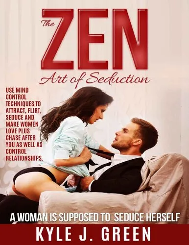 The Zen Art of Seduction A woman is supposed to seduce herself