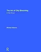 The art of city sketching : a field manual