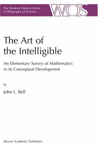 The art of the intelligible.An elementary survey of mathematics in its conceptual development