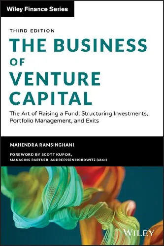 The business of venture capital : the art of raising a fund, structuring investments, portfolio management, and exits