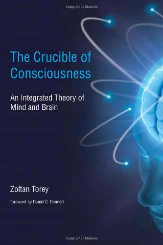 The crucible of consciousness: an integrated theory of mind and brain