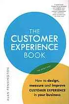 The customer experience book : how to design, measure and improve customer experience in your business