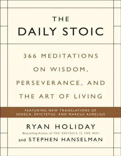 The daily stoic : 366 meditations on wisdom, perseverance, and the art of living