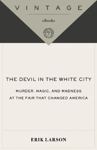 The devil in the White City: murder, magic, and madness at the fair that changed America