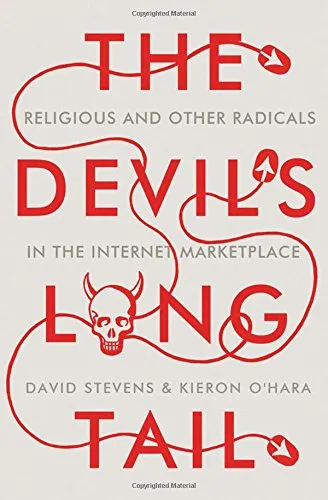 The devil's long tail : religious and other radicals in the internet marketplace