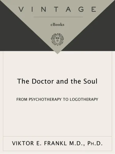 The doctor and the soul: from psychotherapy to logotherapy