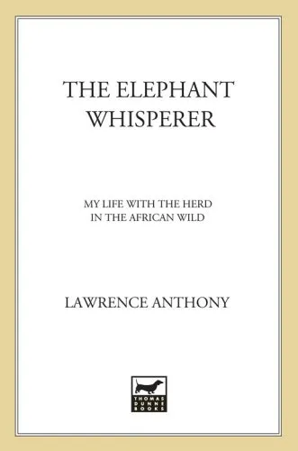 The elephant whisperer: my life with the herd in the African wild