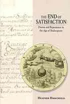 The end of satisfaction : drama and repentance in the age of Shakespeare