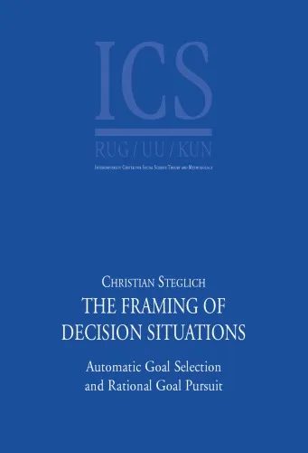 The framing of decision situations : automatic goal selection and rational goal pursuit