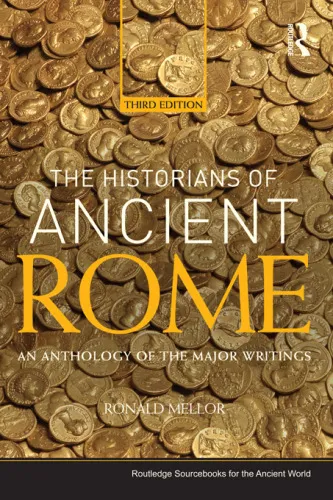 The historians of ancient Rome: an anthology of major writings