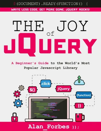 The joy of jQuery : a beginner's guide to the world's most popular JavaScript library