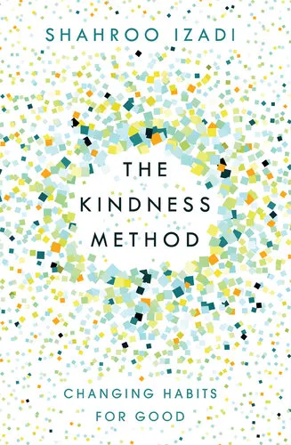 The kindness method : changing habits for good