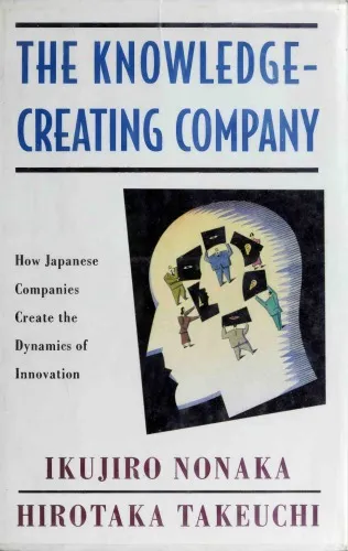 The knowledge-creating company : how Japanese companies create the dynamics of innovation