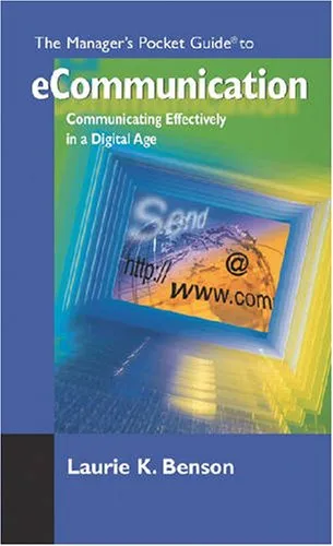 The manager's pocket guide to ecommunication: communicating effectively in a digital age