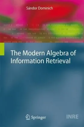 The modern algebra of information retrieval