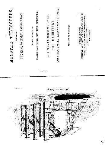 The monster telescopes erected by the earl of Rosse