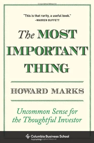 The most important thing: uncommon sense for the thoughtful investor