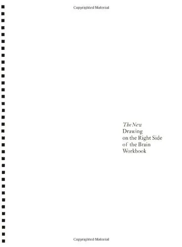 The new drawing on the right side of the brain workbook: guided practice in the five basic skills of drawing