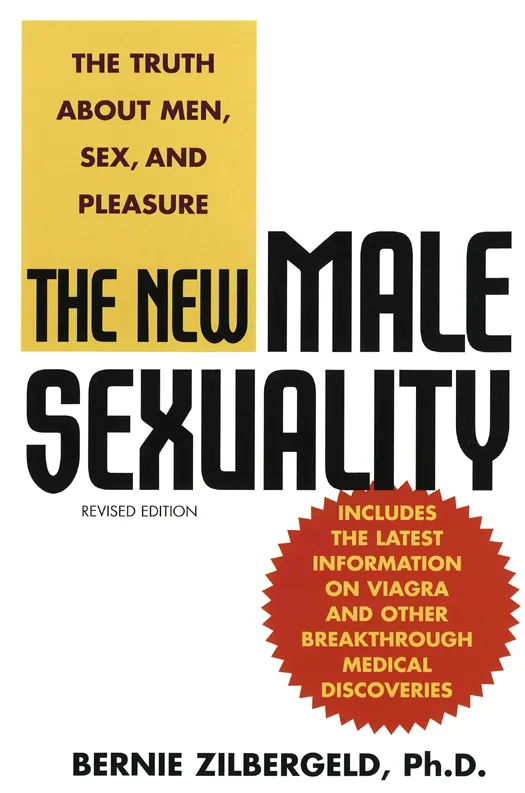 The new male sexuality: The truth about men, sex, and pleasure