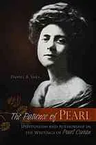 The patience of Pearl : spiritualism and authorship in the writings of Pearl Curran.