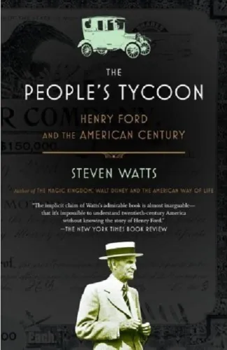 The people's tycoon: Henry Ford and the American century