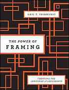 The power of framing: creating the language of leadership