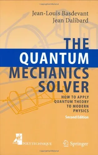 The quantum mechanics solver: how to apply quantum theory to modern physics, 2nd Edition