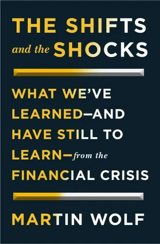 The shifts and the shocks: what we've learned -- and have still to learn -- from the financial crisis