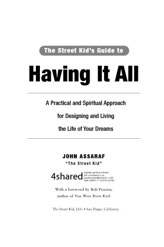 The street kid's guide to having it all: A practical and spiritual approach for designing and living the life of your dreams