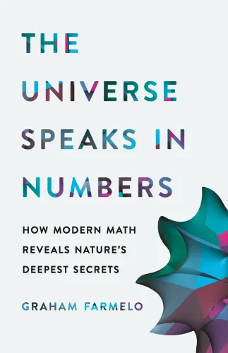 The universe speaks in numbers: how modern math reveals nature's deepest secrets