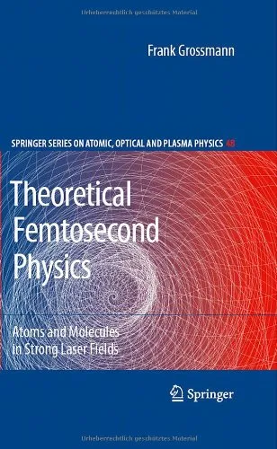 Theoretical Femtosecond Physics: Atoms and Molecules in Strong Laser Fields