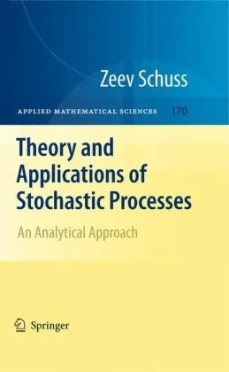 Theory and Applications of Stochastic Processes: An Analytical Approach