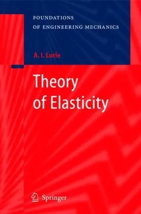 Theory of Elasticity (Foundations of Engineering Mechanics)