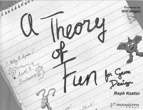 Theory of Fun for Game Design 2ed