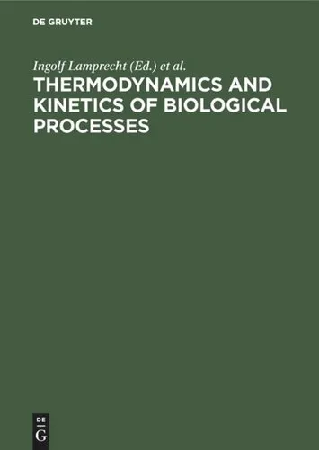 Thermodynamics and Kinetics of Biological Processes