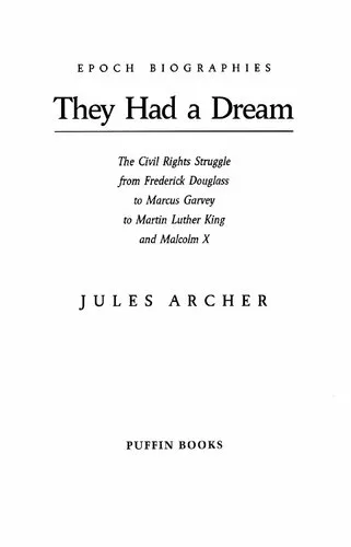 They Had a Dream: The Civil Rights Struggle from Frederick Douglass...Malcolm X (Epoch Biography)