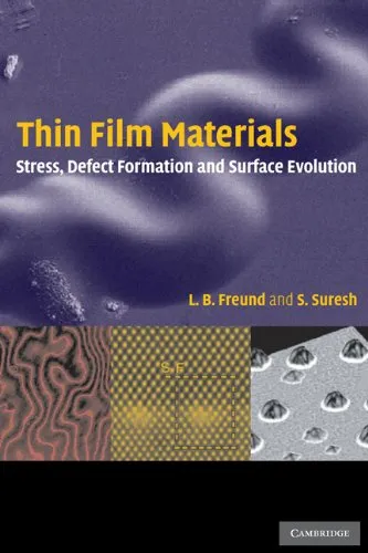 Thin film materials: stress, defect formation and surface evolution