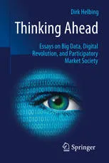 Thinking Ahead: Essays on Big Data, Digital Revolution, and Participatory Market Society