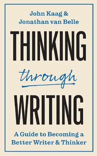 Thinking through Writing: A Guide to Becoming a Better Writer and Thinker (Skills for Scholars)