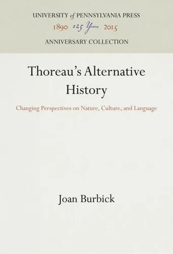 Thoreau's Alternative History: Changing Perspectives on Nature, Culture, and Language